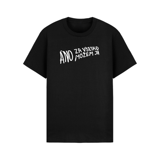 Tričko - ÁNO Za Všetko Môžem Ja